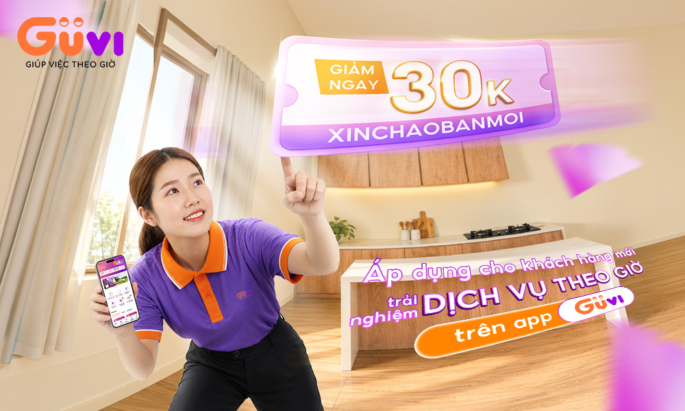 Lần Đầu Dùng Guvi – Ưu Đãi Giúp Việc Theo Giờ Đến 30k